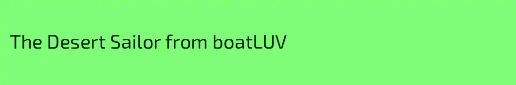 The Desert Sailor from boatLUV